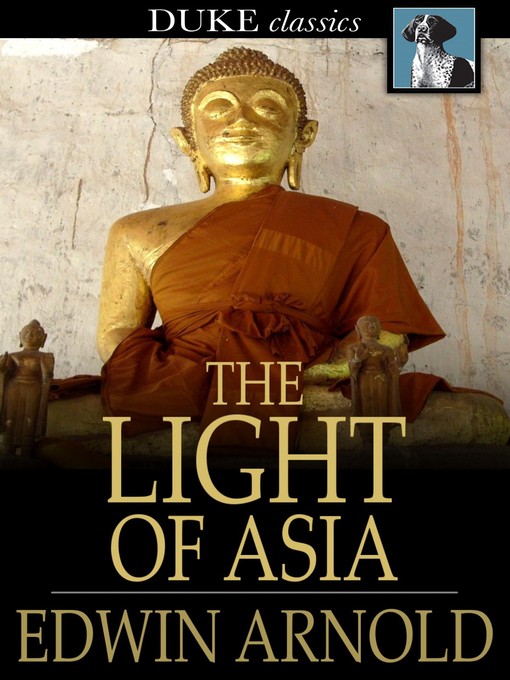 Title details for The Light of Asia by Edwin Arnold - Available